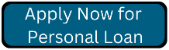 Apply now button for a personal loan